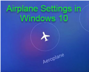 Airplane Settings in Windows 10
